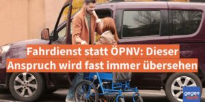 Schwerbehinderung: Anspruch auf Fahrdienst statt ÖPNV