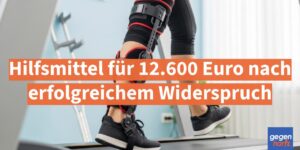Schwerbehinderung: Hilfsmittel für 12.600 Euro nach erfolgreichem Widerspruch