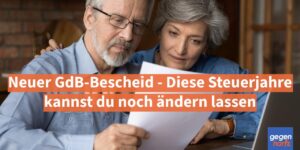 Schwerbehinderung: Neuer GdB-Bescheid - Diese Steuerjahre kannst du noch ändern lassen
