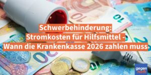 Schwerbehinderung: Stromkosten für Hilfsmittel - Wann die Krankenkasse 2026 zahlen muss