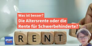 Was ist der Unterschied zwischen Altersrente und Rente für Schwerbehinderte?