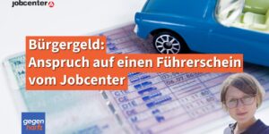 Bürgergeld: Bezahlt das Jobcenter den Führerschein?