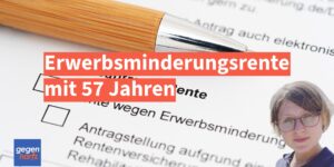 Erwerbsminderungsrente mit 57 Jahren - Das musst Du jetzt 2026 beachten