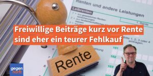 Freiwillige Beiträge kurz vor der Rente sind eher ein teurer Fehlkauf