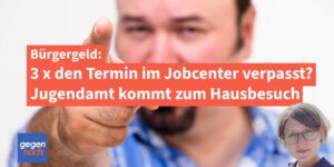 Bürgergeld: 3 verpasste Termine, dann kommt das Jugendamt