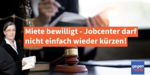 Bürgergeld: Bewillige Miete darf das Jobcenter nicht einfach wieder kürzen