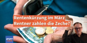 Rente wird faktisch im März 2026 gekürzt: Millionen Rentner betroffen