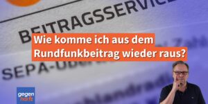 Wie komme ich aus dem Rundfunkbeitrag raus?