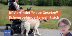 Schwerbehinderung: Wenn die DRV neue Gesetze "erfindet"