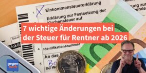 Rente: 7 wichtige Steueränderungen für Rentner ab 2026