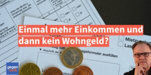 Einmal mehr Einkommen und plötzlich kein Wohngeld?