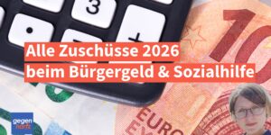 Alle Zuschüsse beim Bürgergeld und der Sozialhilfe 2026