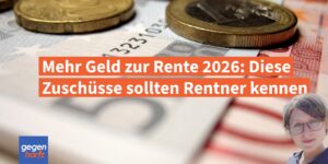 Mehr Geld zur Rente 2026: Diese höheren Zuschüsse sollten alle Rentner kennen