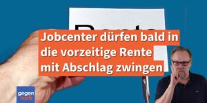 Bürgergeld: Jobcenter darf in die Rente 63 mit Abschlag zwingen