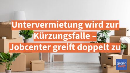 Beitragsbild von: Bürgergeld: Untervermietung wird zur Kürzungsfalle das Jobcenter greift doppelt zu