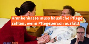 24-Stunden-Pflege: Krankenkasse muss häusliche Pflege zahlen, wenn Pflegeperson ausfällt