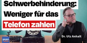 Weniger zahlen fürs Telefonieren bei Schwerbehinderung