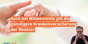 Auch bei Witwenrente gilt die günstigere Krankenversicherung der Rentner