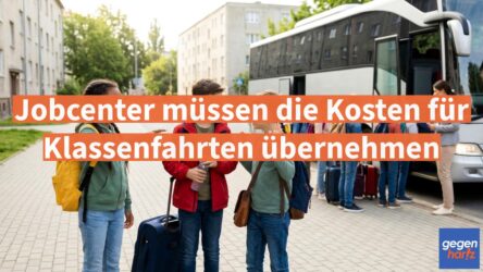 Beitragsbild von: Bürgergeld: Jobcenter müssen die Kosten für Klassenfahrten übernehmen