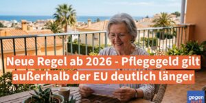 Pflegegeld: Neue Regel ab 2026 - Pflegegeld gilt im Ausland deutlich länger