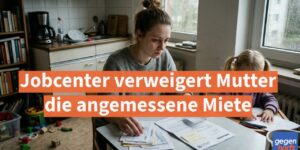 Bürgergeld: Jobcenter verweigert Mutter die angemessene Miete