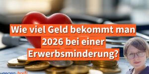 Wie viel Geld bekommt man 2026 bei einer Erwerbsminderung?