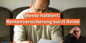 Rente halbiert: Mit der Aufrechnung wird die Rente gekürzt