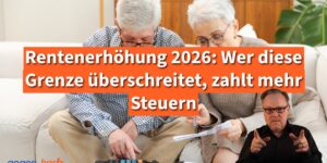 Rentenerhรถhung 2026: Rentner die diese Grenze รผberschreiten, zahlen mehr Steuern