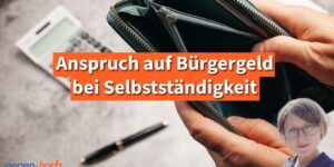 Auch Selbstständige haben Anspruch auf Bürgergeld