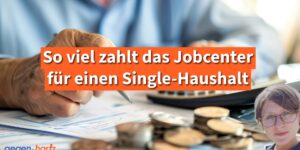 Bürgergeld: Das zahlt das Jobcenter für einen Single-Haushalt 2026