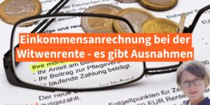 Witwenrente: Einkommen wird angerechnet - aber es gibt Ausnahmen