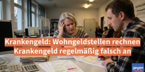 Krankengeld: Wohngeldstellen rechnen Krankengeld regelmäßig falsch an
