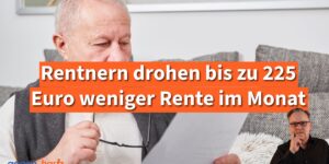 Familienversicherung: Rentnern drohen bis zu 225 Euro weniger Rente im Monat