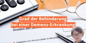 Schwerbehinderung: Welcher Grad der Behinderung gilt bei Demenz?