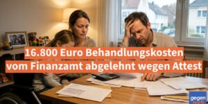 Schwerbehinderung: 16.800 Euro Behandlungskosten vom Finanzamt abgelehnt wegen Attest