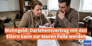 Wohngeld: Darlehensvertrag mit den Eltern kann zur teuren Falle werden
