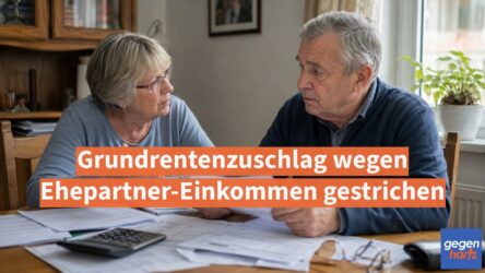 Beitragsbild von: Grundrentenzuschlag wegen Ehepartner-Einkommen gestrichen: Was jetzt gilt und was noch anfechtbar bleibt