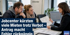 Bürgergeld: Jobcenter kürzten viele Mieten trotz Verbot — Antrag macht Fehler rückgängig