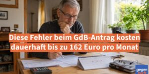 Rente: Dieser Fehler beim GdB-Antrag kostet dauerhaft monatlich hunderte Euro Rente