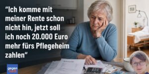 Ich komme mit meiner Rente kaum über die Runden – und jetzt noch 20.000 Euro mehr fürs Pflegeheim