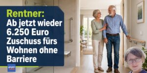 Rentner aufgepasst: Zuschuss bis zu 6.250 Euro für barrierefreies Wohnen wieder da