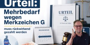 Schwerbehinderten-Mehrbedarf wegen Merkzeichen G muss rückwirkend gezahlt werden