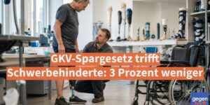 Schwerbehinderung: GKV-Spargesetz trifft Schwerbehinderte: 3 Prozent weniger