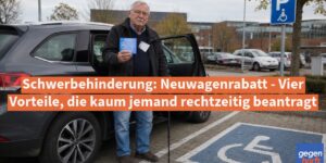 Schwerbehinderung: Neuwagenrabatt - Vier Vorteile, die kaum jemand rechtzeitig beantragt