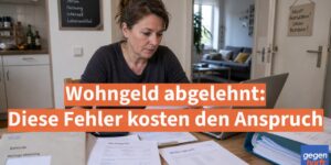 Wohngeld abgelehnt: Diese Fehler kosten den Anspruch