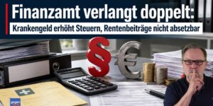 Finanzamt verlangt doppelt: Krankengeld erhöht Steuern, Rentenbeiträge nicht absetzbar