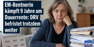 Rentnerin kรคmpft 9 Jahre um Dauerrente: DRV befristet trotzdem weiter