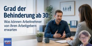 Grad der Behinderung ab 30: Was können behinderte Arbeitnehmer von ihren Arbeitgebern verlangen?