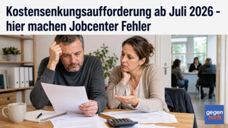 Beitragsbild von: Grundsicherung: Kostensenkungsaufforderung ab Juli 2026 - hier machen Jobcenter Fehler