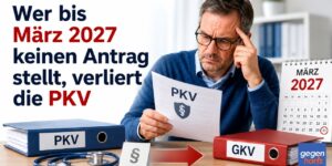 Wer bis März 2027 keinen Antrag stellt, verliert die PKV